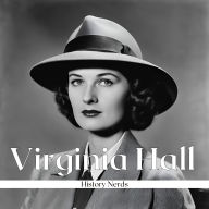 Virginia Hall: Most Dangerous