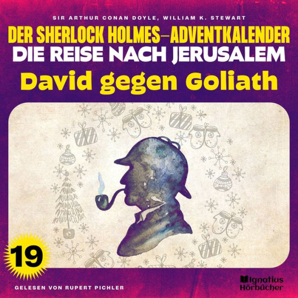 David gegen Goliath (Der Sherlock Holmes-Adventkalender - Die Reise nach Jerusalem, Folge 19)