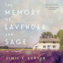 The Memory of Lavender and Sage: A Novel
