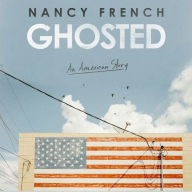 Ghosted: An American Story