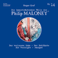 Die haarsträubenden Fälle des Philip Maloney, No.14: Der verlorene Sohn, Der Entführte, Die Verfolgte, Jackpot