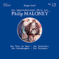 Die haarsträubenden Fälle des Philip Maloney, No.13: Der Tote im Park, Der Ernstfall, Die Erstausgabe, Die Terrasse