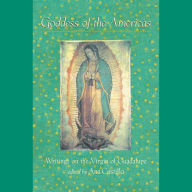 Goddess of the Americas: Writings on the Virgin of Guadalupe