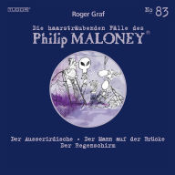 Die haarsträubenden Fälle des Philip Maloney, No.83: Der Ausserirdische, Der Mann auf der Brücke, Der Regenschirm