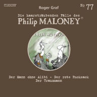 Die haarsträubenden Fälle des Philip Maloney, No.77: Der Mann ohne Alibi, Der rote Rucksack, Der Traummann