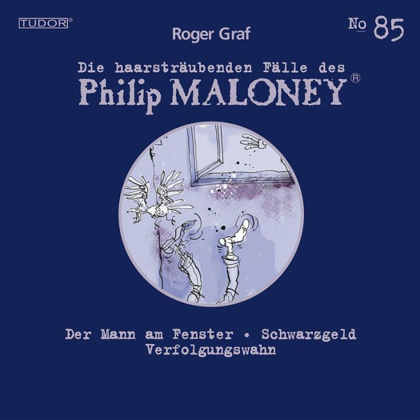 Die haarsträubenden Fälle des Philip Maloney, No.85: Der Mann am Fenster, Schwarzgeld, Verfolgungswahn