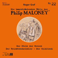 Die haarsträubenden Fälle des Philip Maloney, No.22: Der Stein der Weisen, Der Heiratsschwindler, Der Goldfisch