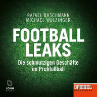 Football Leaks: Die schmutzigen Geschäfte im Profi-Fußball