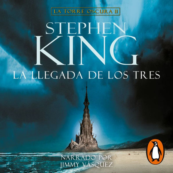 La llegada de los tres (La Torre Oscura 2)