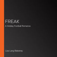 Freak: A Holiday Football Romance