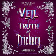 A Veil of Truth and Trickery