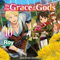 By the Grace of the Gods: Volume 10