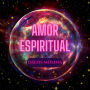 El Amor Espiritual