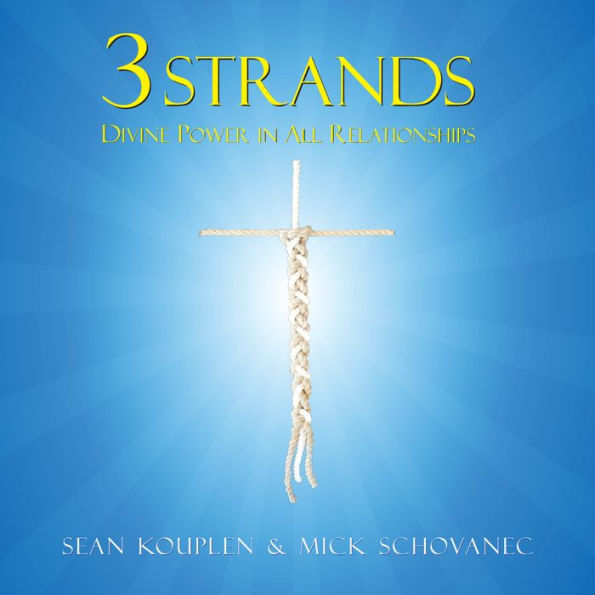 3 Strands: Divine Power in All Relationships