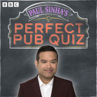 Paul Sinha's Perfect Pub Quiz: The Collected Series 1 and 2: A BBC Radio 4 Comedy