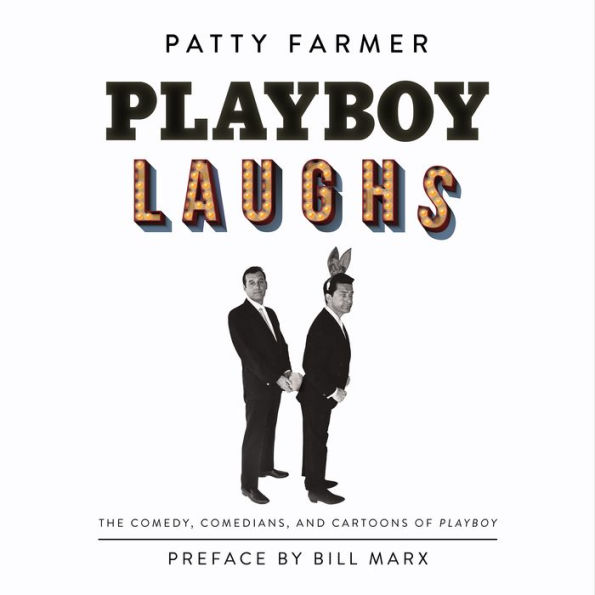 Playboy Laughs: The Comedy, Comedians, and Cartoons of Playboy