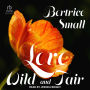 Love Wild and Fair