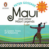 M¿ui and Other M¿ori Legends: 8 Classic Tales of Aotearoa