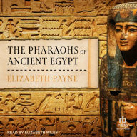 The Pharaohs of Ancient Egypt