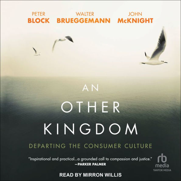 An Other Kingdom: Departing the Consumer Culture