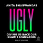 Ugly: Giving Us Back our Beauty Standards