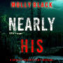 Nearly His (A Grace Ford FBI Thriller-Book Five): Digitally narrated using a synthesized voice