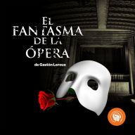 El Fantasma de la Ópera (Abridged)