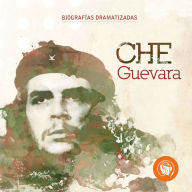 El Che Guevara (Abridged)