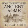 How to Survive in Ancient Rome