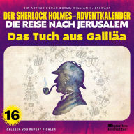 Das Tuch aus Galiläa (Der Sherlock Holmes-Adventkalender - Die Reise nach Jerusalem, Folge 16)