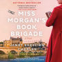 Miss Morgan's Book Brigade: A Novel