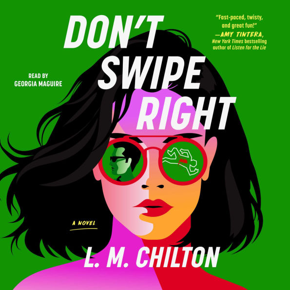 Don't Swipe Right: A Novel