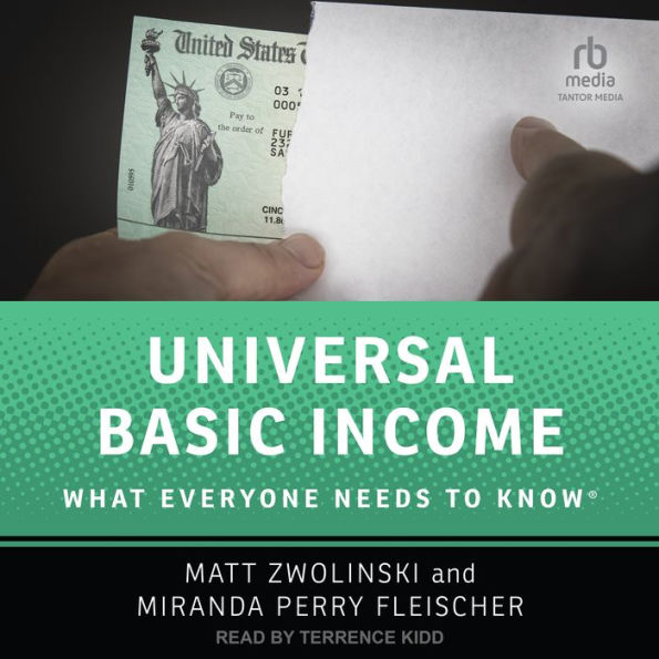 Universal Basic Income: What Everyone Needs to Know®