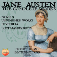 Jane Austen The Complete Works: Novels Unfinished Works Juvenila Lost Manuscripts