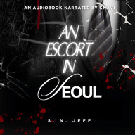 An Escort in Seoul: A Dark MM romance