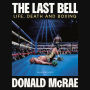 The Last Bell: Life, Death and Boxing