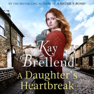 A Daughter's Heartbreak: A captivating, heartbreaking World War One saga, inspired by true events