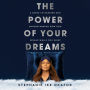 The Power of Your Dreams: A Guide to Hearing and Understanding How God Speaks While You Sleep