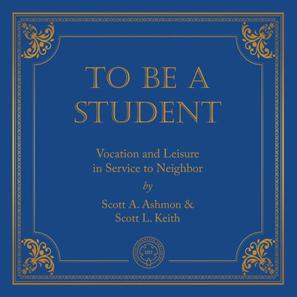 To Be A Student: Vocation and Leisure in Service to Neighbor