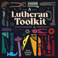 A Lutheran Toolkit