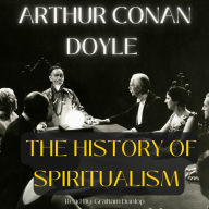 The History of Spiritualism