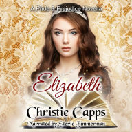 Elizabeth: A Pride & Prejudice Novella