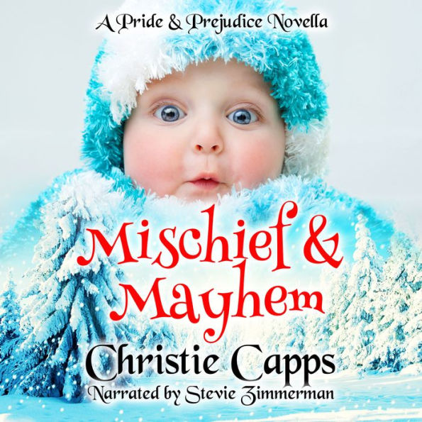 Mischief & Mayhem: A Pride & Prejudice Novella