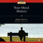 Your Mind Matters: The Place of the Mind in the Christian Life