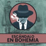 Escándalo En Bohemia: Las Aventuras de Sherlock Holmes