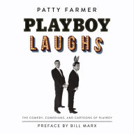 Playboy Laughs: The Comedy, Comedians, and Cartoons of Playboy