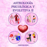 Astrología Psicológica Y Evolutiva II: Compatibilidades