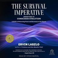 The Survival Imperative: Upshifting to Conscious Evolution