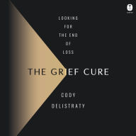 The Grief Cure: Looking for the End of Loss