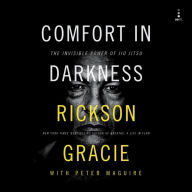 Comfort in Darkness: The Invisible Power of Jiu Jitsu - The Invisible Power of Jiu Jitsu: A Masterful Blend of Martial Arts and Spiritual Growth, Perfect for Fall 2024, Harness Your Inner Power Through Jiu Jitsu